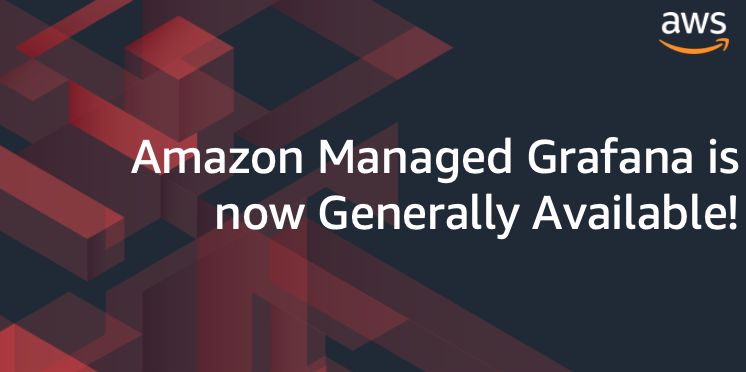 Amazon Managed Grafana is now Generally Available