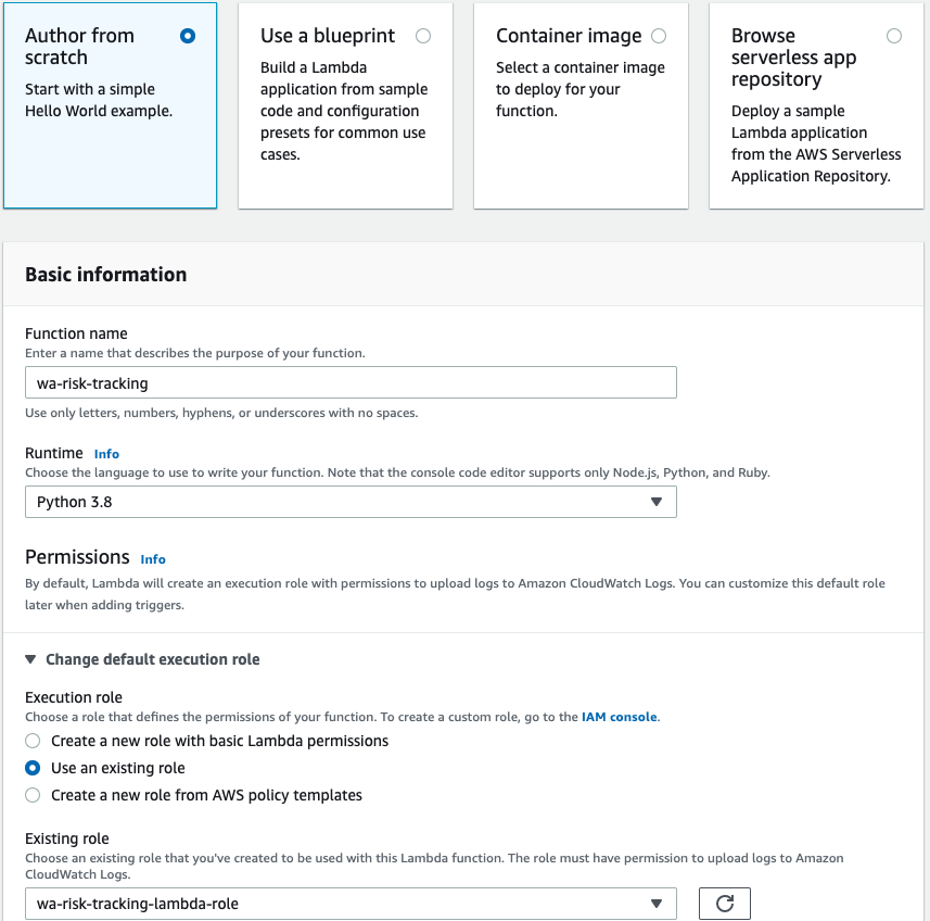 The Author from scratch option is selected. In Function name, wa-risk-tracking is entered. Under Runtime, Python 3.8 selected from the drop-down list. Under Existing role, wa-risk-tracking-lambda-role is selected from the drop-down list.