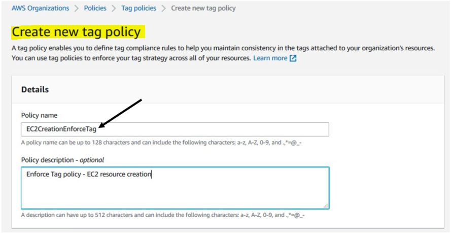 Under Policies, Select Tag policies, then select "Create new tag policy" Add Policy name and optionally add a description.