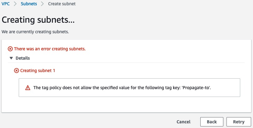 Demonstration of tagging Propagate-to tag key with the incorrect value during subnet creation, and a confirmation showing error.