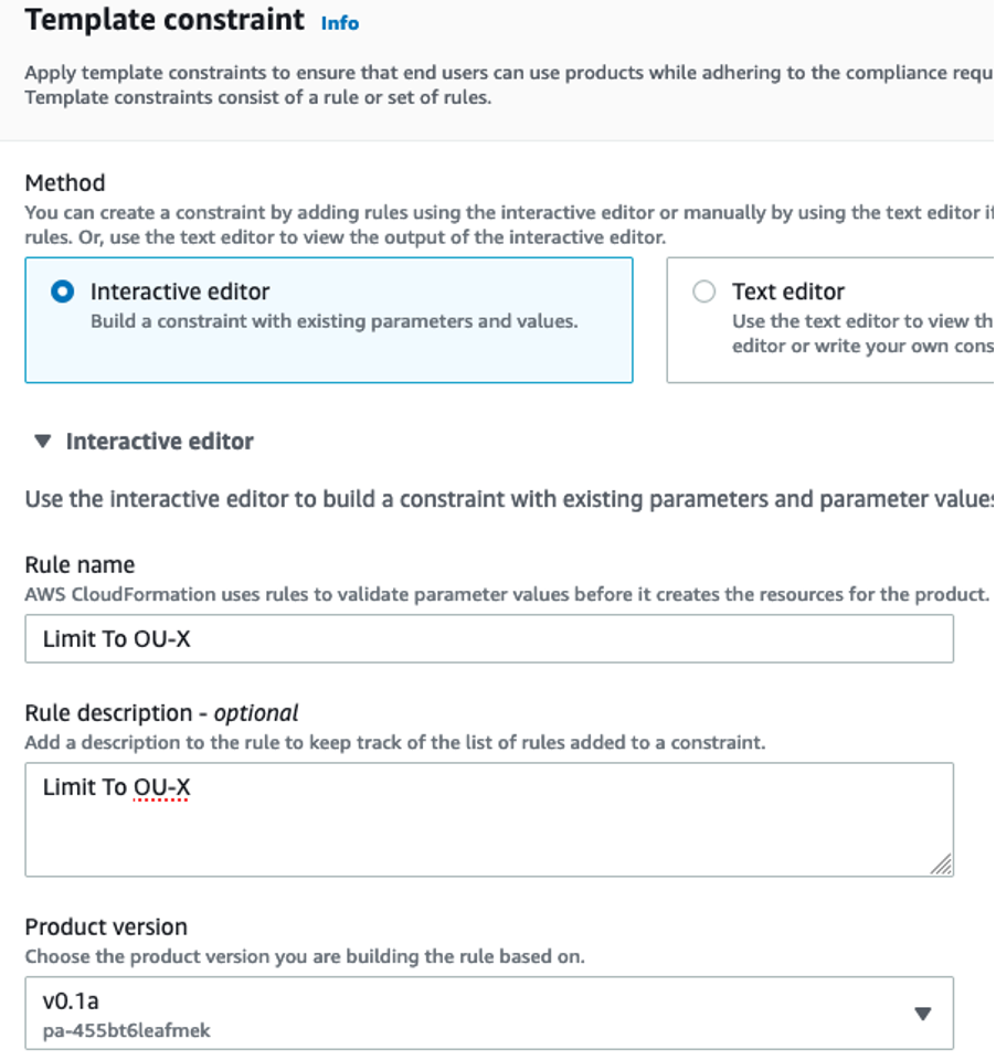 In this picture, A Template constraint has been created which limits the account creation only to OU-X, an optional description has been entered and product version has been selected from available versions.