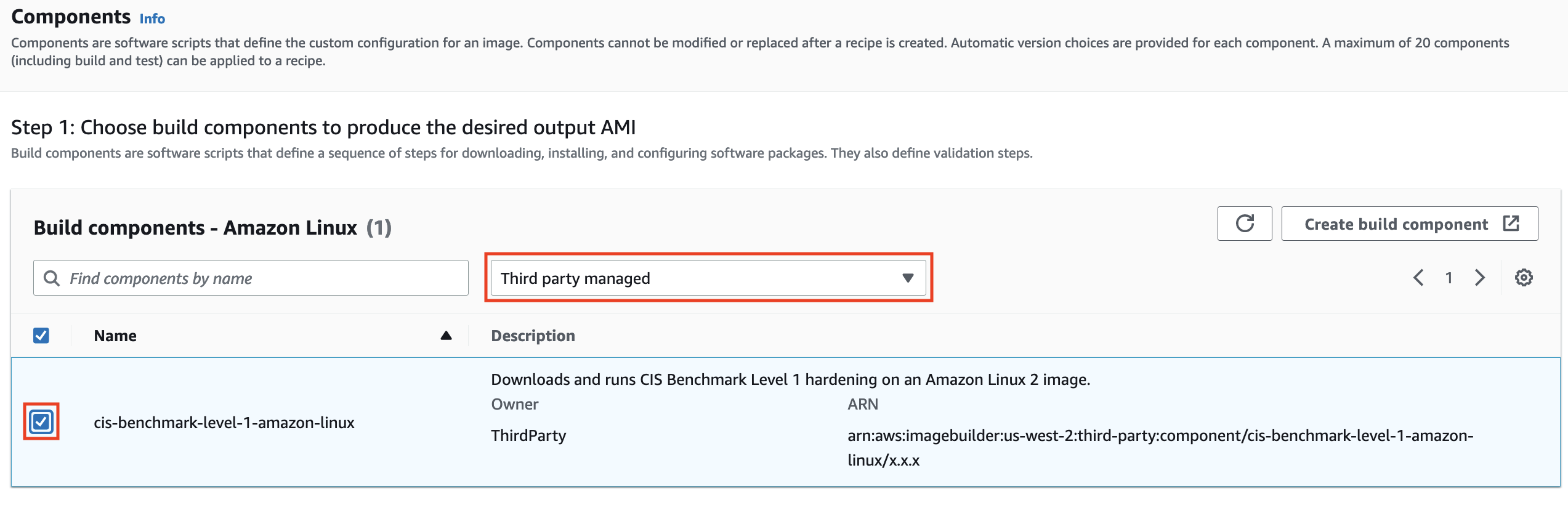 Figure 5: Choosing cis-benchmark-level-1-amazon-linux build components The image shows is that while creating the image, we shall need to choose build components to produce the desired output AMI. We are choosing Third Party managed build components from the dropdown and then selecting cis-benchmark-level-1-amazon-linux component.