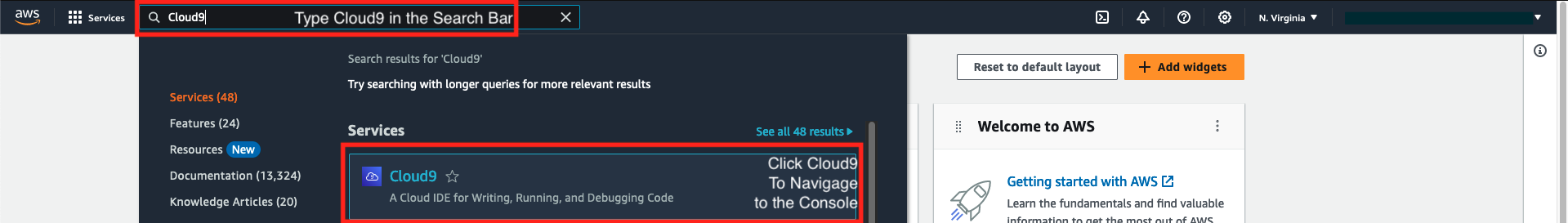 Search for CLoud9 in the AWS Console and navigate to it to access the AWS Cloud9 Environment