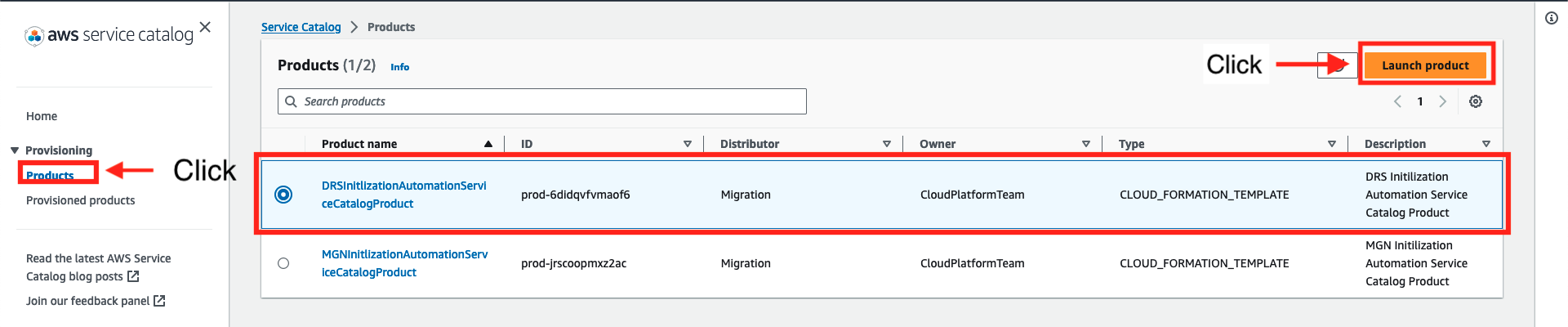 Click on the Products list, and click the launch product button to launch the Service Catalog Product