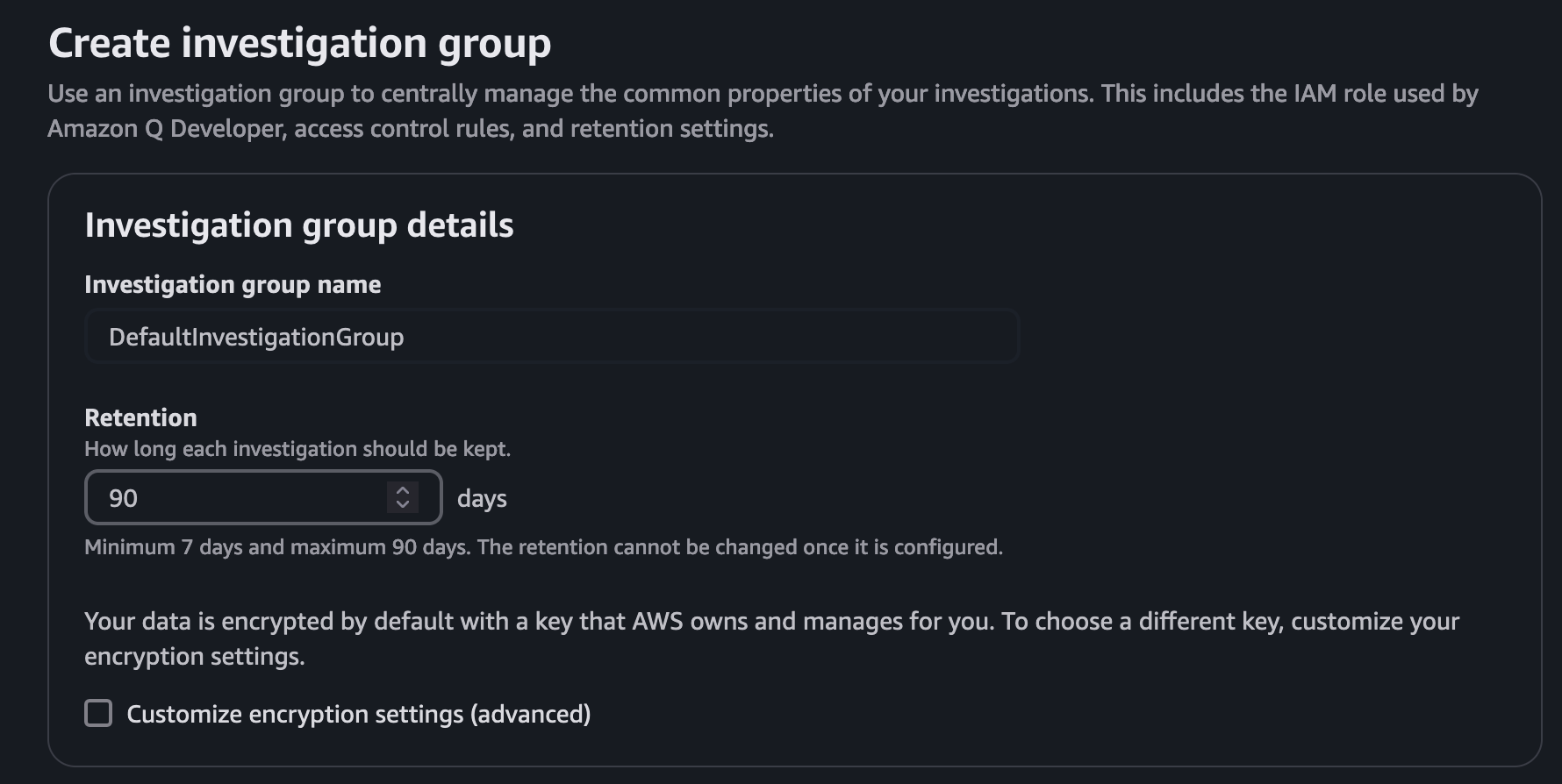 Create investigation groupの画面で保持期間と高度な暗号化を設定できます
