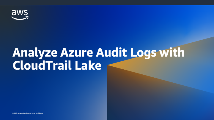 Analyze Azure Audit Logs with CloudTrail Lake