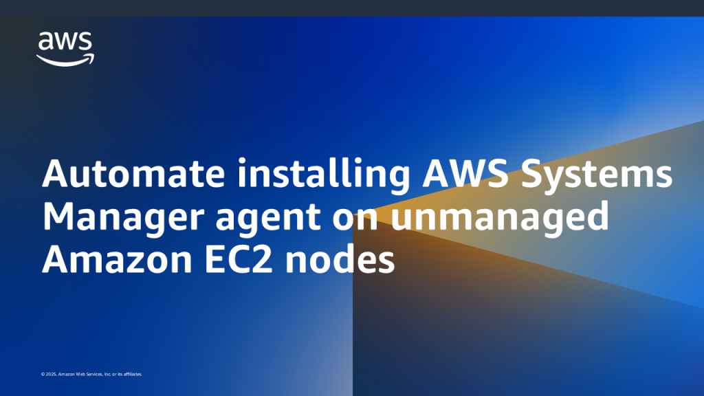 Automate installing AWS Systems Manager agent on unmanaged Amazon EC2 nodes