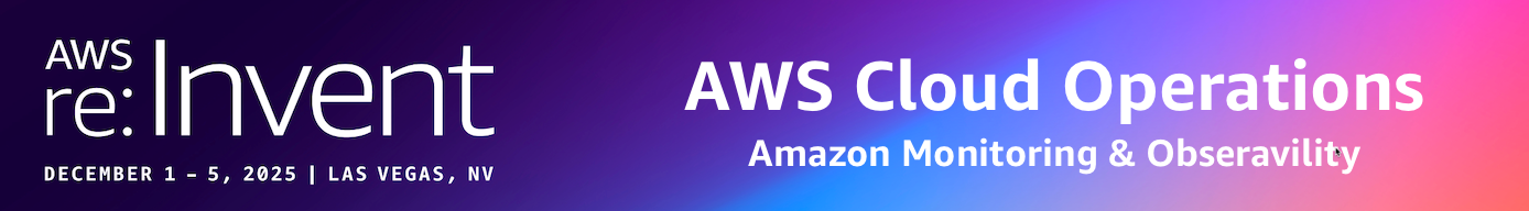 AWS Cloud Operations reinvent banner