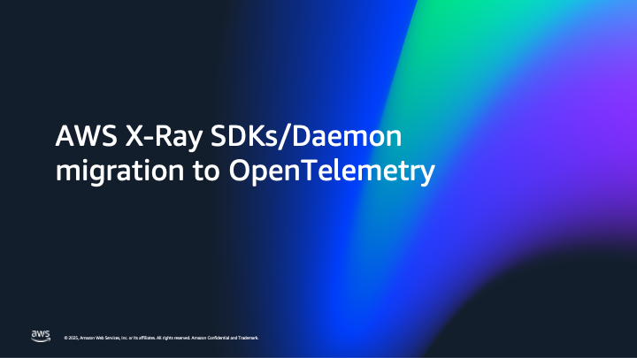 AWS X-Ray SDKs/Daemon migration to OpenTelemetry