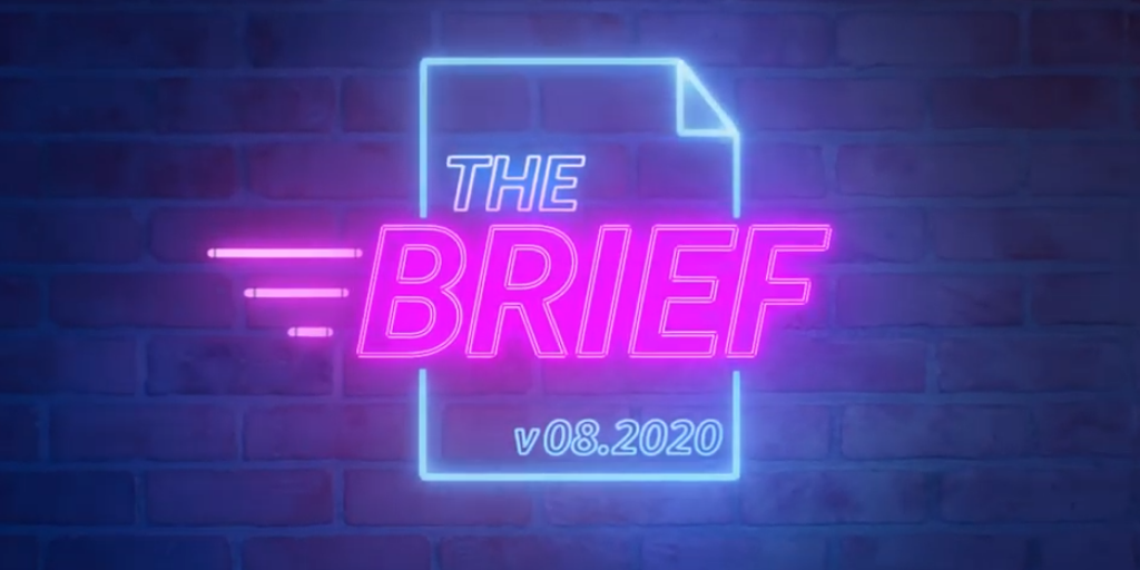 The Brief August 2020