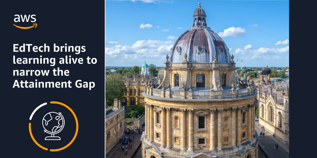 EdTech brings learning alive to narrow the attainment gap; photo of Oxford University
