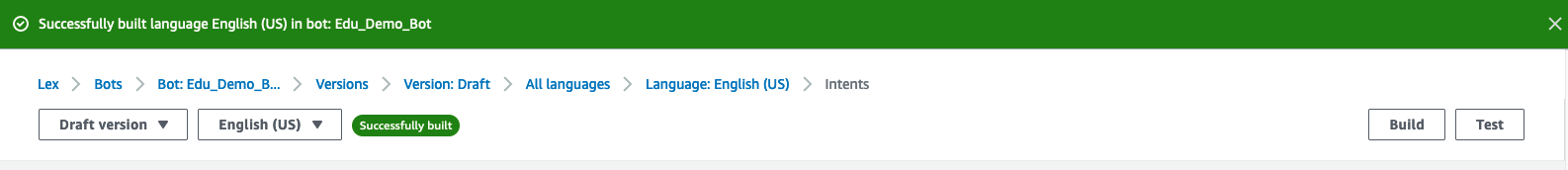 Figure 4. Example message displayed in the Amazon Lex console once the Amazon Lex bot is successfully built.