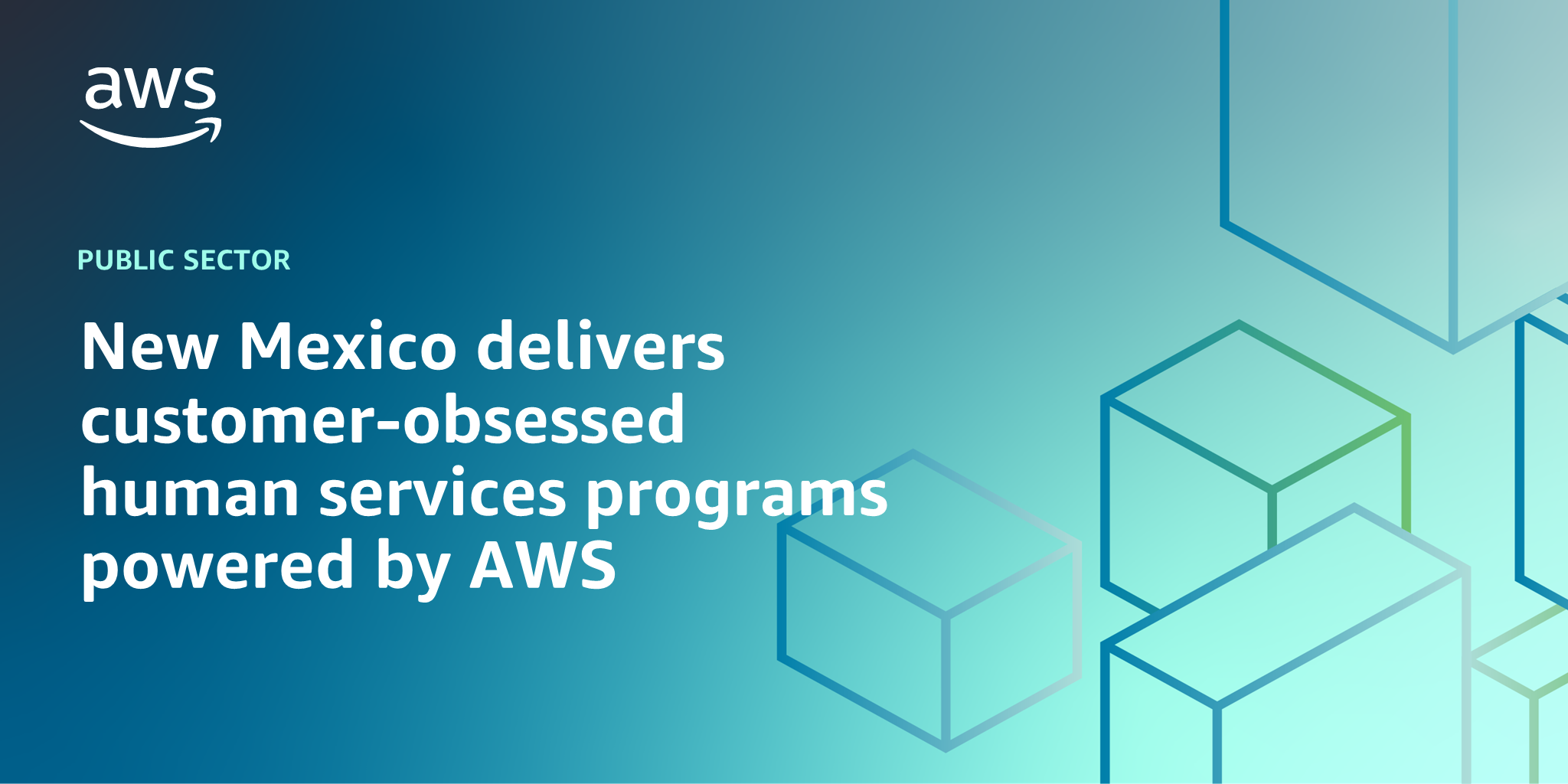 AWS branded background design with text overlay that says "New Mexico delivers customer-obsessed human services programs powered by AWS"