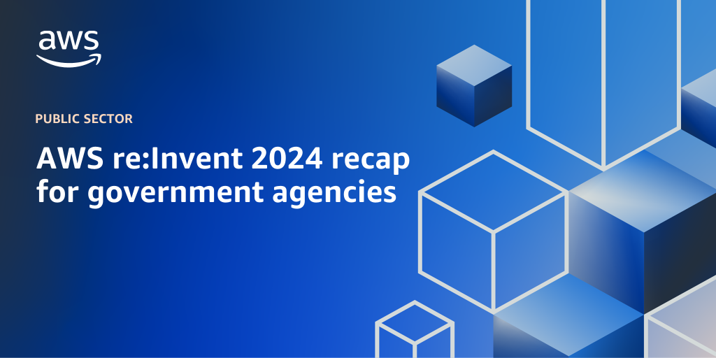 AWS Branded Background with text "AWS re:Invent 2024 recap for government agencies"
