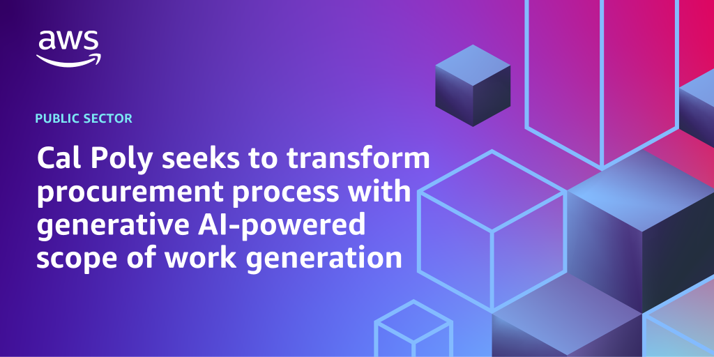 AWS Branded Background with text "Cal Poly seeks to transform procurement process with generative AI-powered scope of work generation"