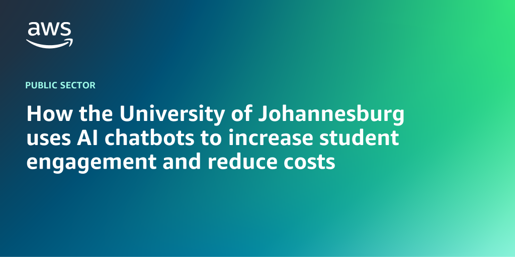 AWS Branded Background with text "How the University of Johannesburg uses AI chatbots to increase student engagement and reduce costs