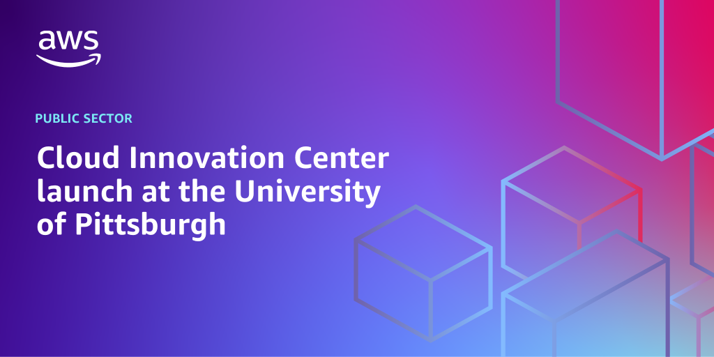 AWS Branded Background with text "Cloud Innovation Center launch at the University of Pittsburgh"