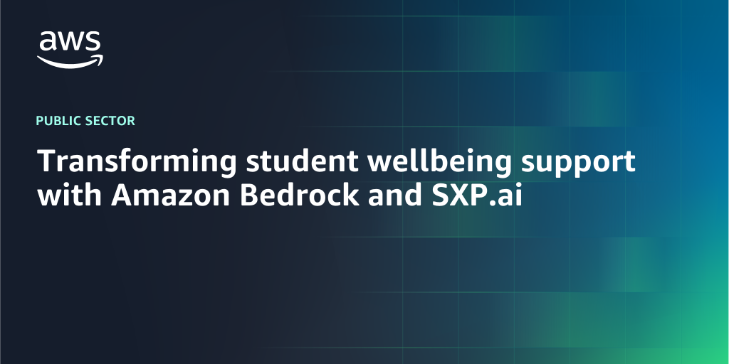 AWS Branded Background with text "Transforming student wellbeing support with Amazon Bedrock and SXP.ai"