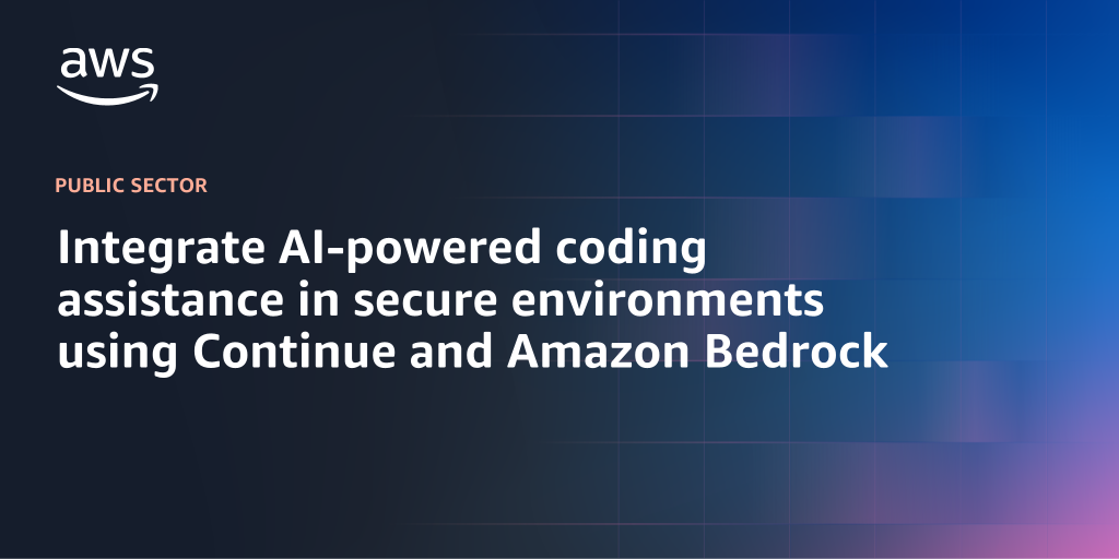 AWS Branded Background with text "Integrate AI-powered coding assistance in secure environments using Continue and Amazon Bedrock"