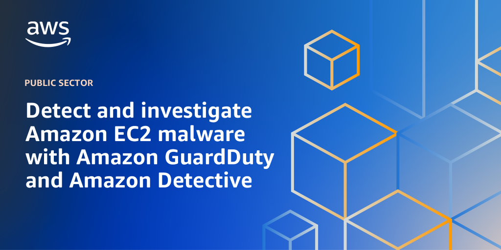 AWS Branded Background with text "Detect and investigate Amazon EC2 malware with Amazon GuardDuty and Amazon Detective"
