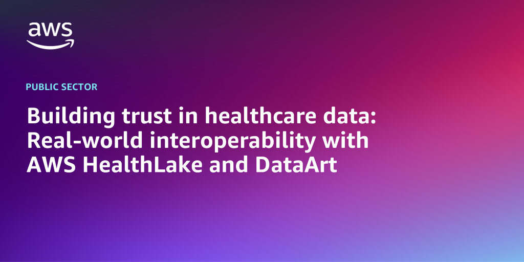 AWS Branded Background with text "Building trust in healthcare data: Real-world interoperability with AWS HealthLake and DataArt"