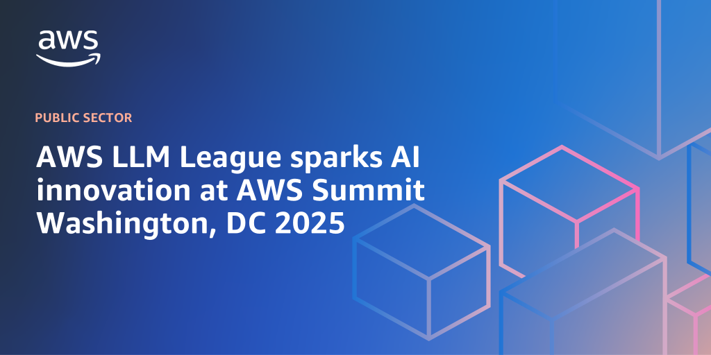 AWS Branded Background with text "AWS LLM League sparks AI innovation at AWS Summit Washington, DC 2025"