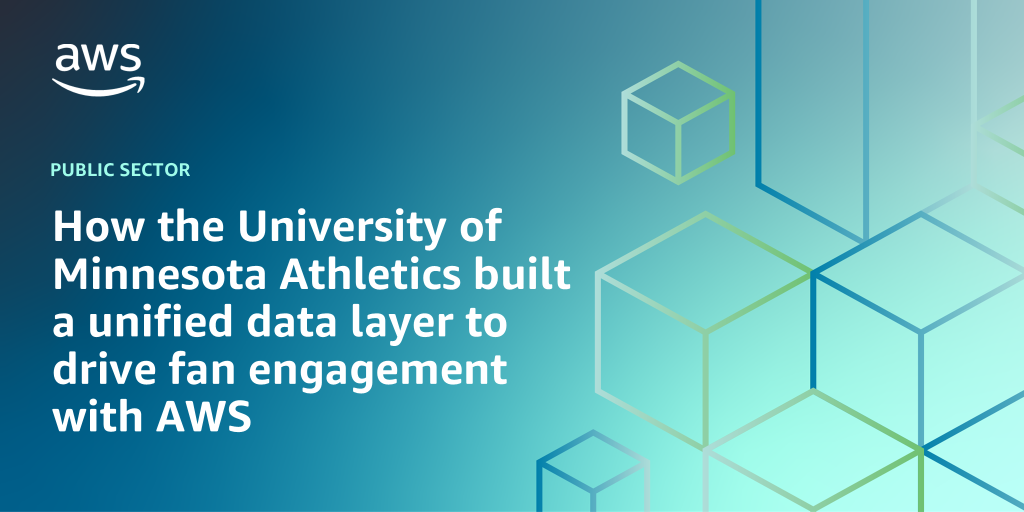 AWS Branded Background with text "How the University of Minnesota Athletics built a unified data layer to drive fan engagement with AWS"