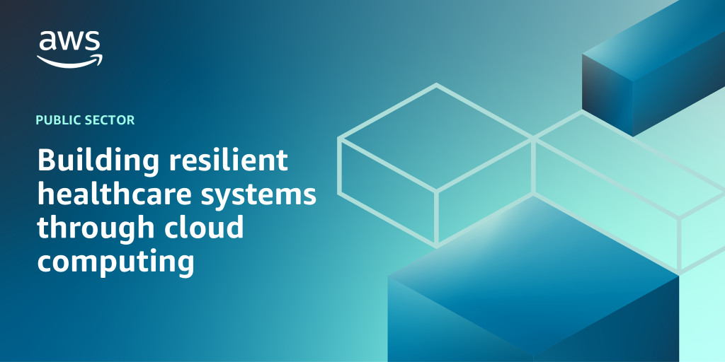 AWS Branded Background with text "Building resilient healthcare systems through cloud computing"