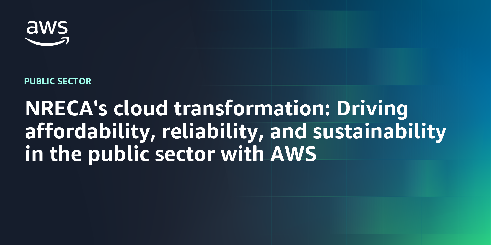AWS Branded Background with text "NRECA's cloud transformation: Driving affordability, reliability, and sustainability in the public sector with AWS"