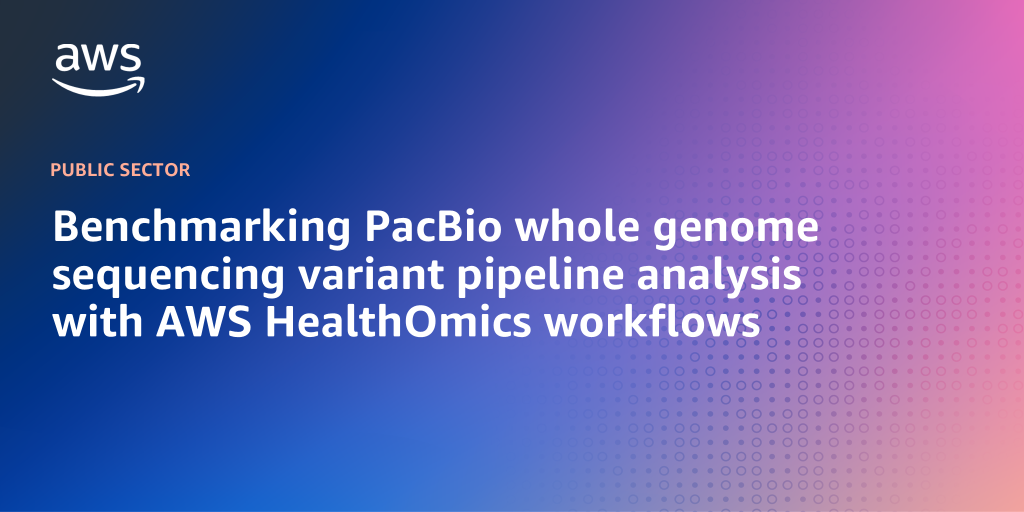 AWS Branded Background with text "Benchmarking PacBio whole genome sequencing variant pipeline analysis with AWS HealthOmics workflows"