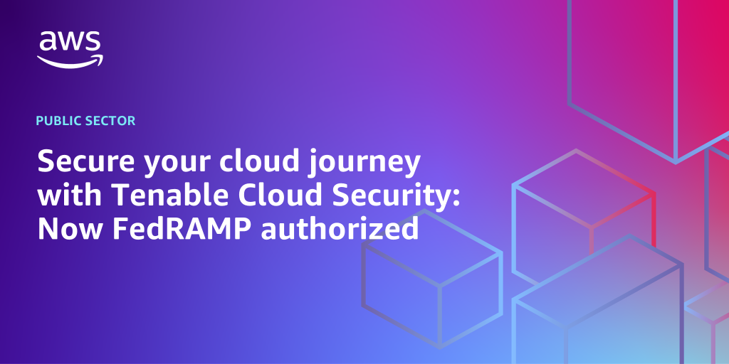 AWS branded background with text "PSecure your cloud journey with Tenable Cloud Security: Now FedRAMP authorized"