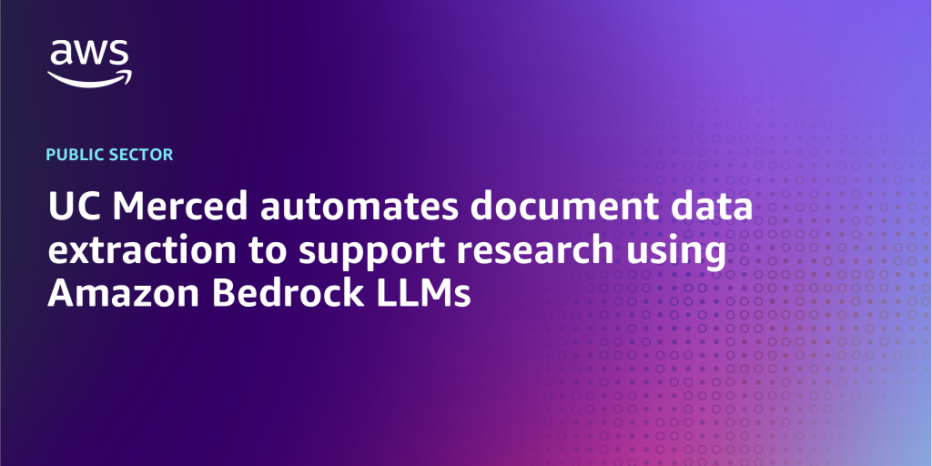 AWS branded background with text "UC Merced automates document data extraction to support research using Amazon Bedrock LLMs"