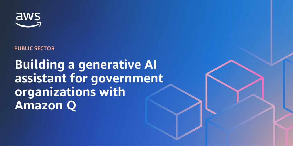 AWS branded background with text "Building a generative AI assistant for government organizations with Amazon Q"