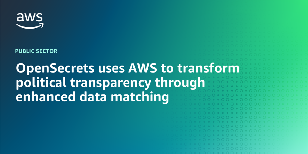 AWS branded background with text "OpenSecrets uses AWS to transform political transparency through enhanced data matching"
