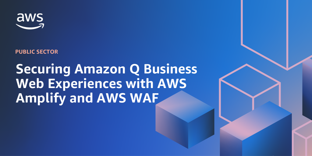 AWS branded background with text "Securing Amazon Q Business Web Experiences with AWS Amplify and AWS WAF"