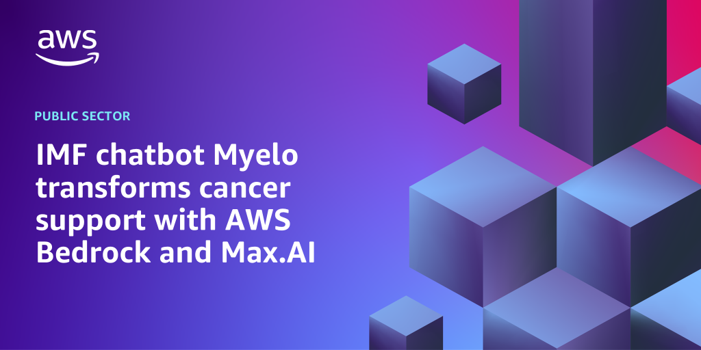 AWS branded background with text "IMF chatbot Myelo transforms cancer support with AWS Bedrock and Max.AI"