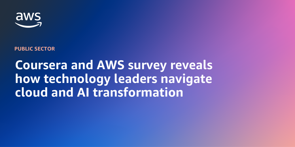 AWS branded background with text "Coursera and AWS survey reveals how technology leaders navigate cloud and AI transformation"
