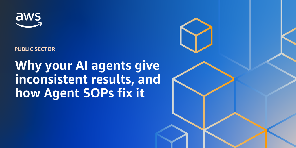 AWS branded background with text "Why your AI agents give inconsistent results, and how Agent SOPs fix it"