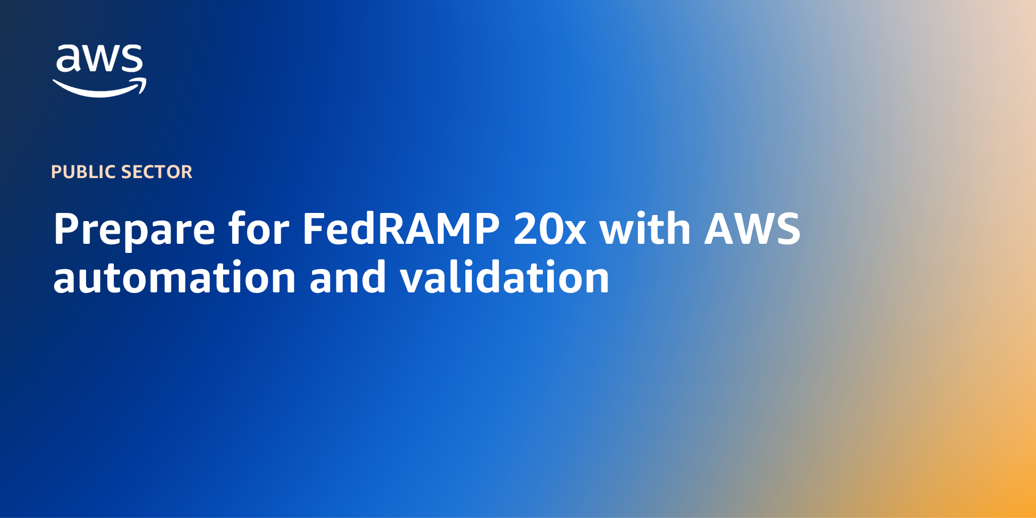 Prepare for FedRAMP 20x with AWS automation and validation