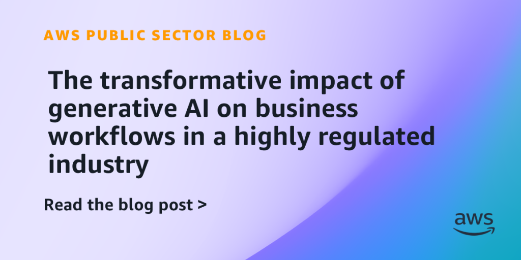 The transformative impact of generative AI on business workflows in a highly regulated industry