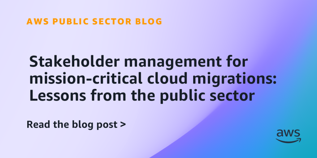 Stakeholder management for mission-critical cloud migrations: Lessons from the public sector
