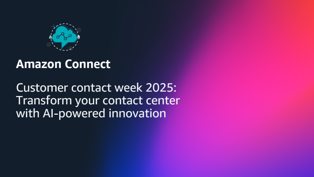 Customer contact week 2025-Transform your contact center with AI-powered innovation