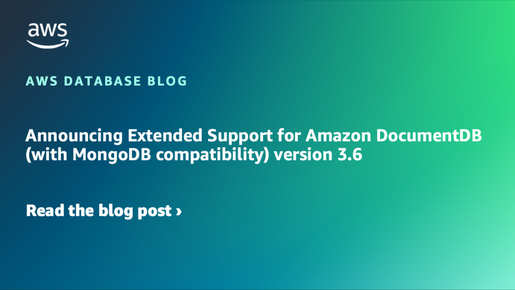 Amazon DocumentDB (with MongoDB compatibility) バージョン 3.6 の延長サポートの発表