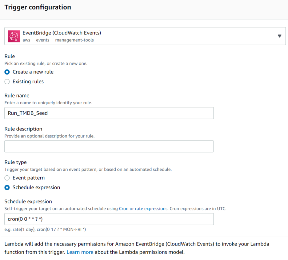 Trigger Configuration Screen in AWS Console. Create a new rule radio button is selected. Rule name is "Run_TMDB_Seed". Schedule expression value is "cron(0 0 * * ? *)