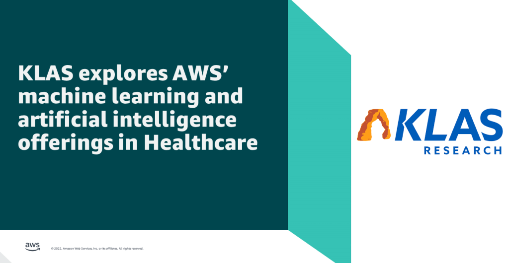 KLAS explores AWS’ machine learning and artificial intelligence offerings in Healthcare
