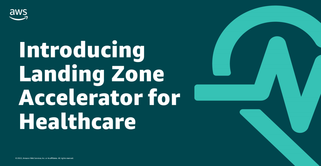 Introducing Landing Zone Accelerator for Healthcare
