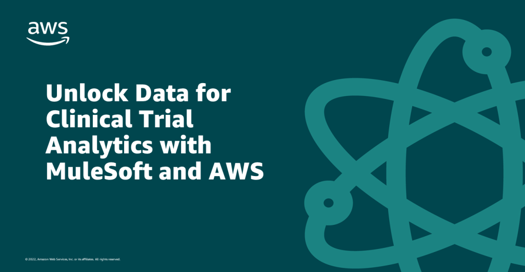 Unlock Data for Clinical Trial Analytics with MuleSoft and AWS