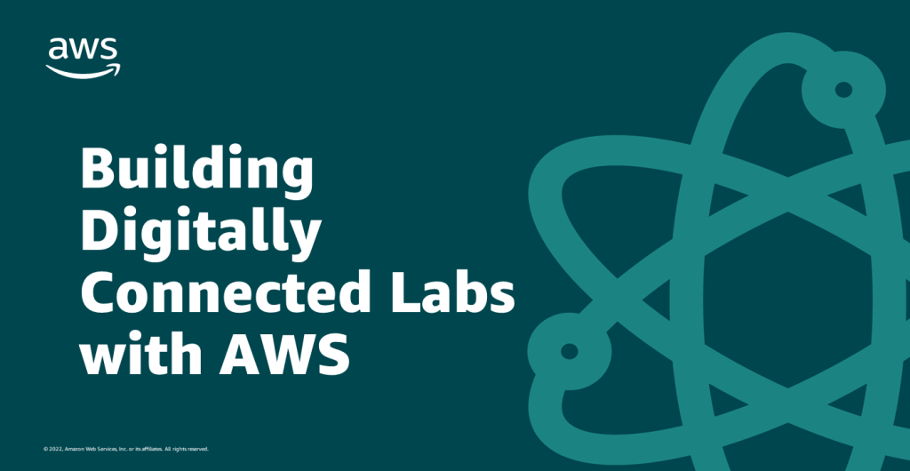 Building Digital Connected Labs with AWS