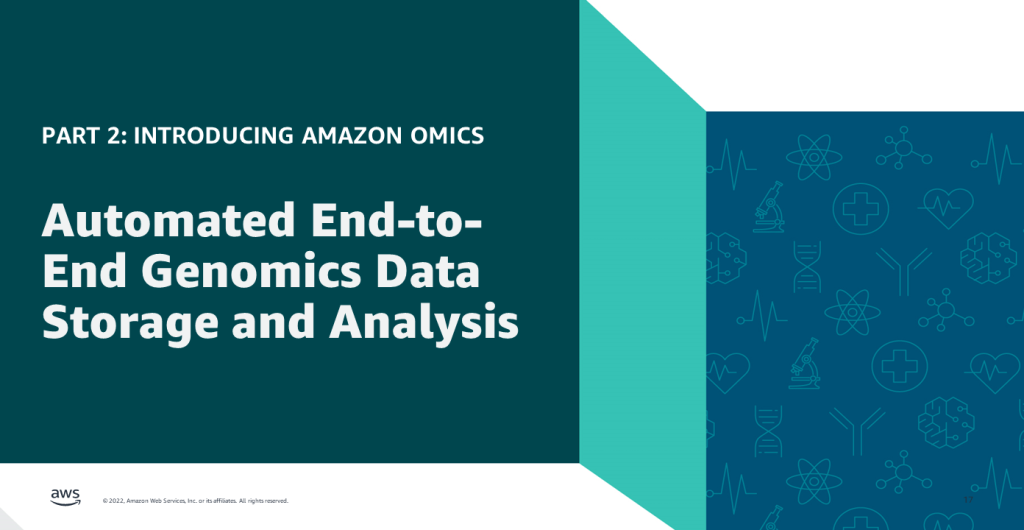 Part 2 - Introducing Amazon Omics - Automated End-to-End Genomics Data Storage and Analysis