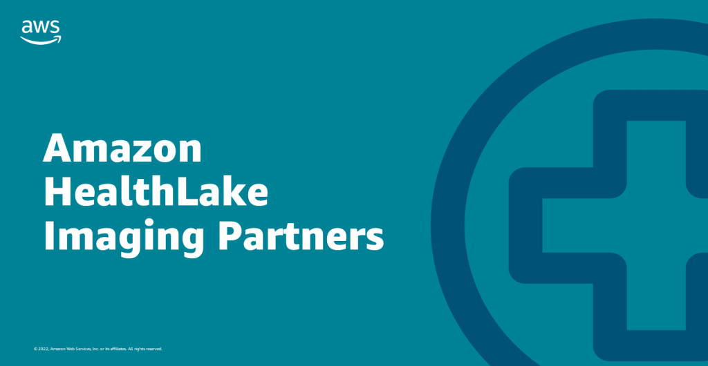 Amazon HealthLake Imaging Partners